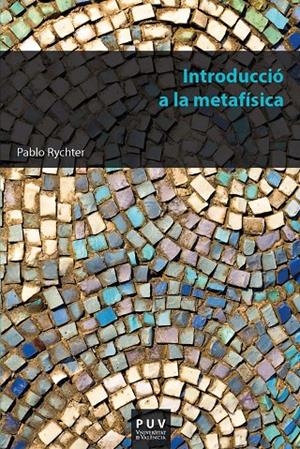 Introducció a la metafísica | 9788411182157 | Rychter, Pablo | Llibres.cat | Llibreria online en català | La Impossible Llibreters Barcelona