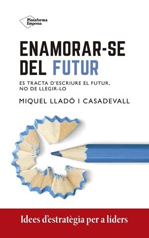 Enamorar-se del futur | 9788418582974 | Llado, Miquel | Llibres.cat | Llibreria online en català | La Impossible Llibreters Barcelona