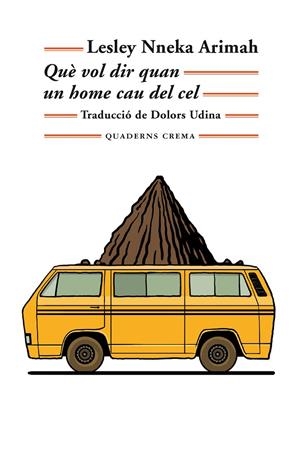 Què vol dir quan un home cau del cel | 9788477276081 | Arimah, Lesley Nneka | Llibres.cat | Llibreria online en català | La Impossible Llibreters Barcelona
