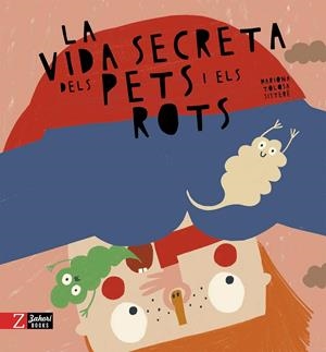 La vida secreta dels pets i els rots | 9788418830594 | Tolosa, Mariona | Llibres.cat | Llibreria online en català | La Impossible Llibreters Barcelona