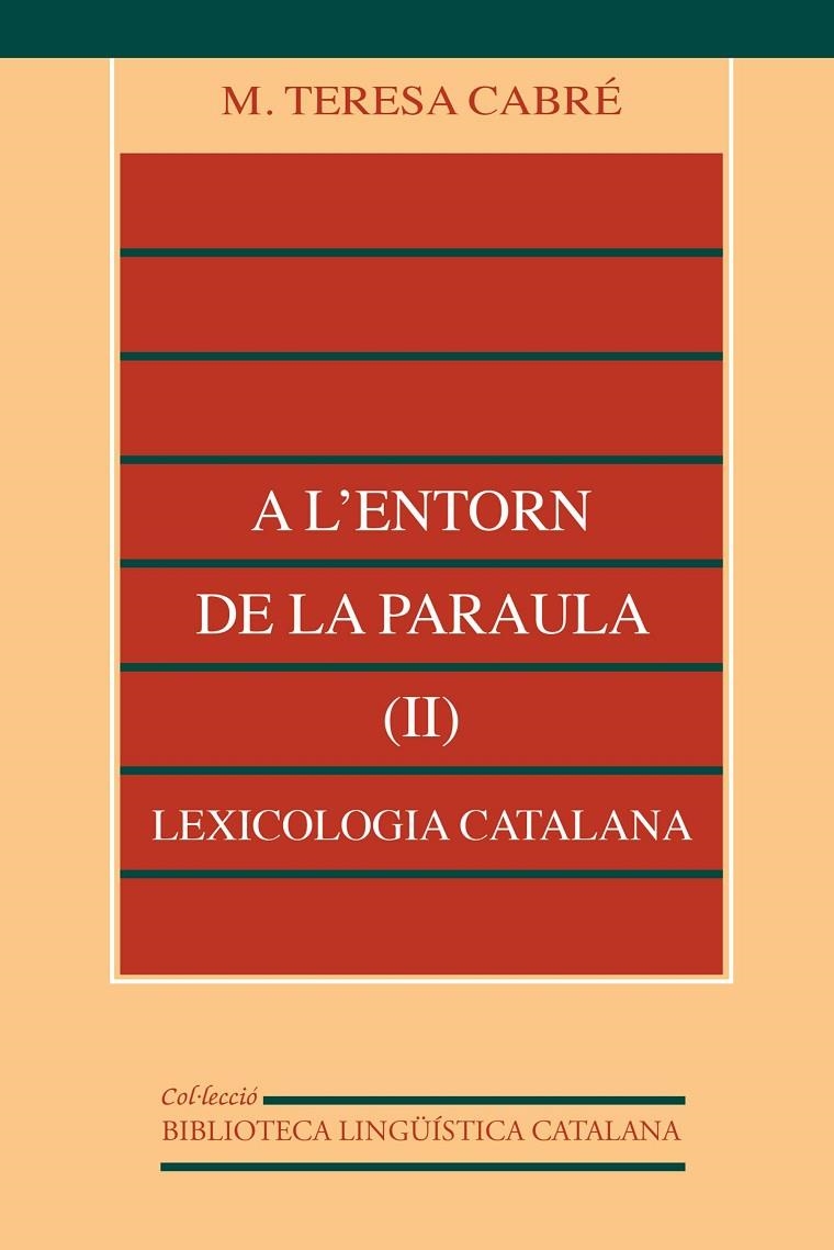 A l'entorn de la paraula (II): lexicologia catalana | 9788437094687 | Cabré, M. Teresa | Llibres.cat | Llibreria online en català | La Impossible Llibreters Barcelona