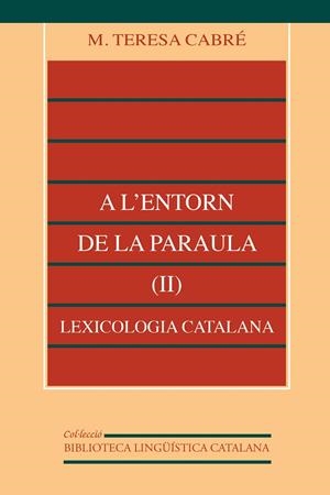 A l'entorn de la paraula (II): lexicologia catalana | 9788437094687 | Cabré, M. Teresa | Llibres.cat | Llibreria online en català | La Impossible Llibreters Barcelona