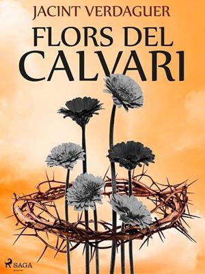 Flors del calvari | 9788726687675 | Verdaguer i Santaló, Jacint | Llibres.cat | Llibreria online en català | La Impossible Llibreters Barcelona