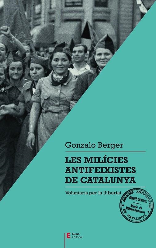 Les milícies antifeixistes de Catalunya | 9788497666459 | Berger, Gonzalo | Llibres.cat | Llibreria online en català | La Impossible Llibreters Barcelona