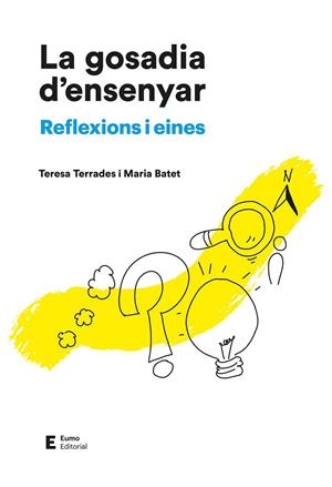La gosadia d'ensenyar | 9788497668224 | Batet, Maria / Terrades, Teresa | Llibres.cat | Llibreria online en català | La Impossible Llibreters Barcelona