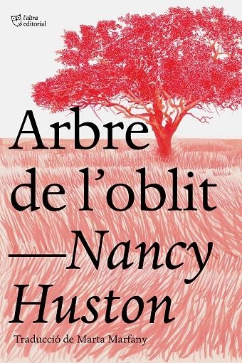 Arbre de l'oblit | 9788412508642 | Huston, Nancy | Llibres.cat | Llibreria online en català | La Impossible Llibreters Barcelona