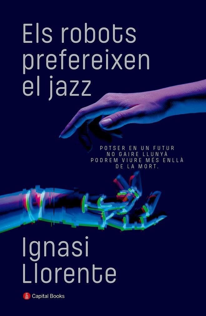 Els robots prefereixen el jazz | 9788412147964 | Llorente, Ignasi | Llibres.cat | Llibreria online en català | La Impossible Llibreters Barcelona