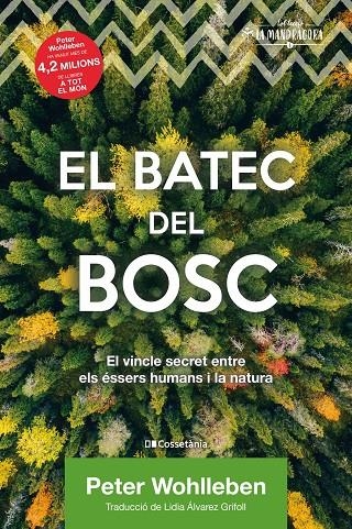 El batec del bosc | 9788413561066 | Wohlleben, Peter | Llibres.cat | Llibreria online en català | La Impossible Llibreters Barcelona