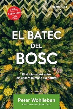 El batec del bosc | 9788413561066 | Wohlleben, Peter | Llibres.cat | Llibreria online en català | La Impossible Llibreters Barcelona