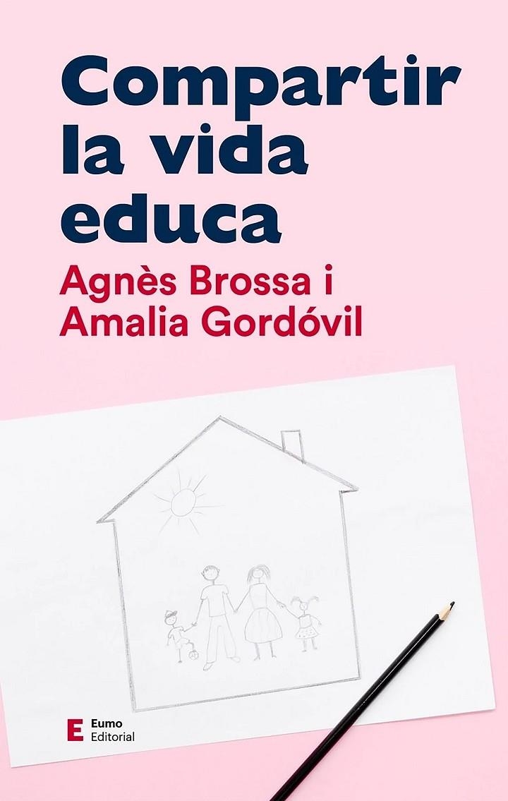 Compartir la vida educa | 9788497667326 | Brossa, Agnès / Gordóvil, Amalia | Llibres.cat | Llibreria online en català | La Impossible Llibreters Barcelona