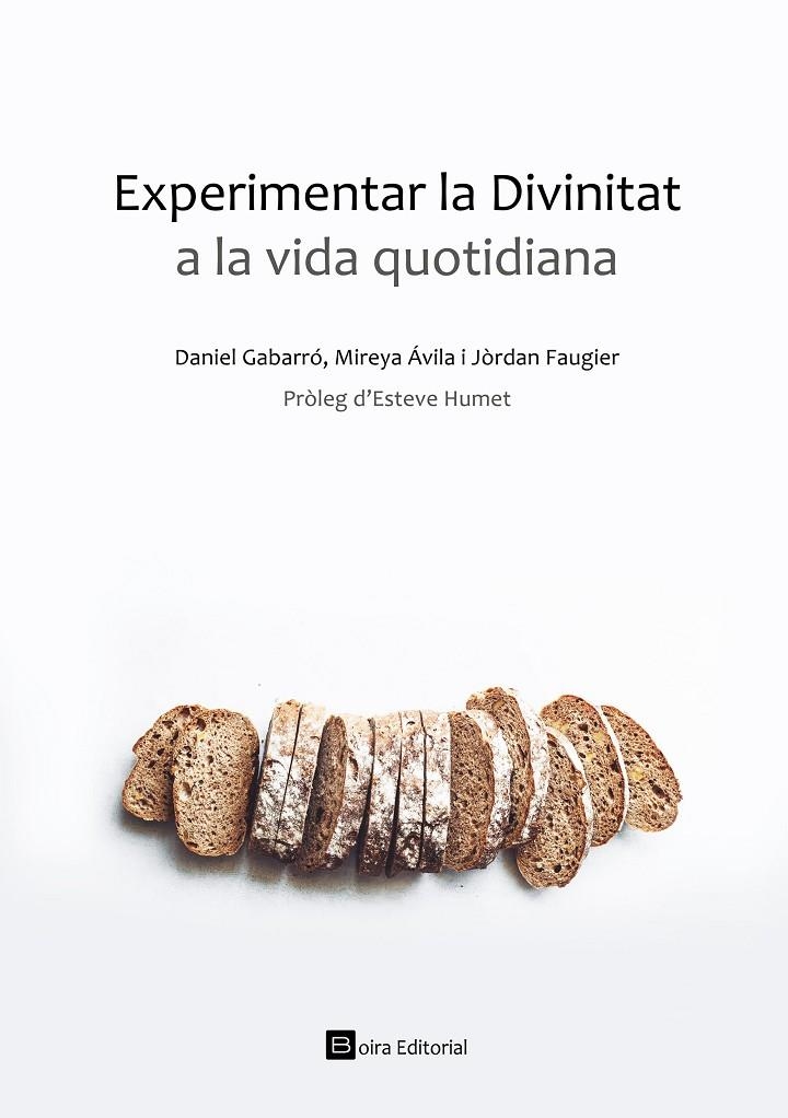Experimentar la Divinitat a la vida quotidiana | 9788415218692 | Gabarró, Daniel / Ávila, Mireya / Faugier, Jòrdan | Llibres.cat | Llibreria online en català | La Impossible Llibreters Barcelona