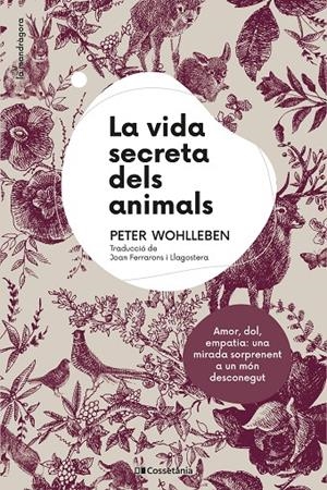 La vida secreta dels animals | 9788413561240 | Wohlleben, Peter | Llibres.cat | Llibreria online en català | La Impossible Llibreters Barcelona