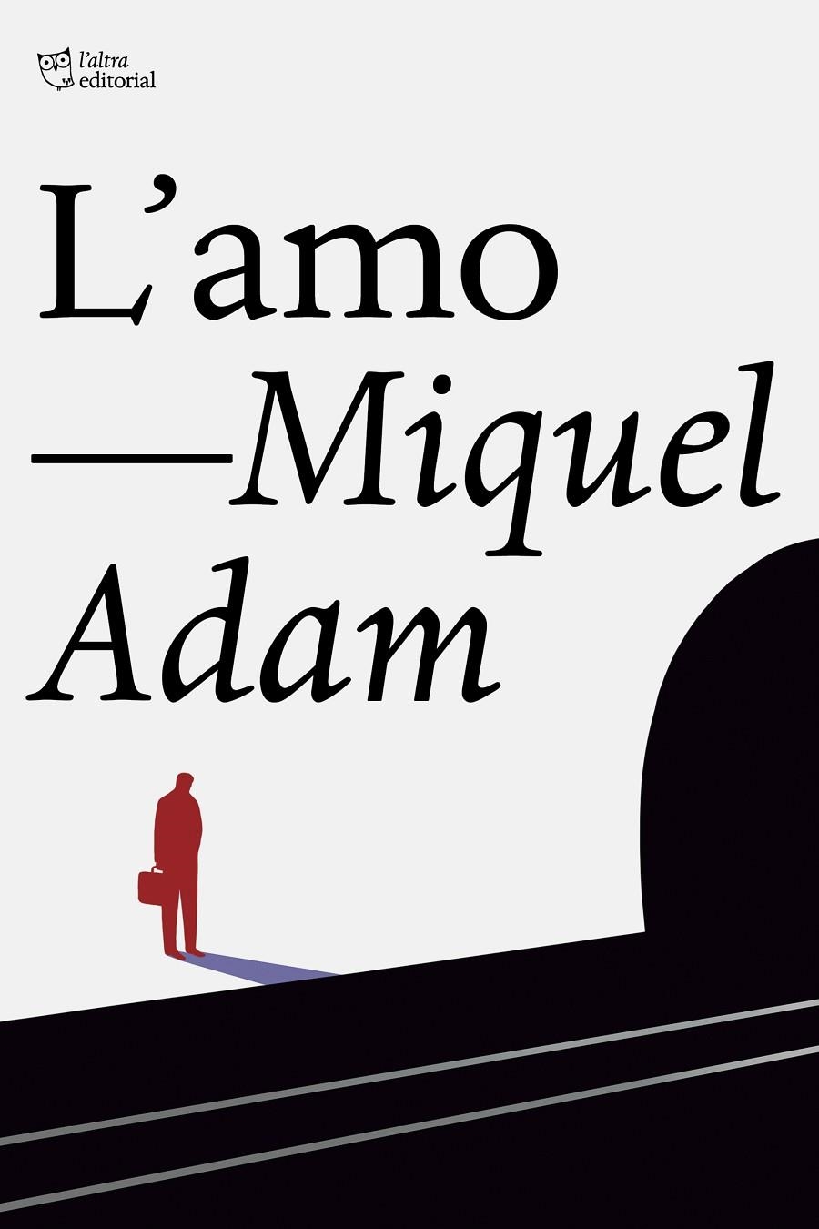L'amo | 9788412392531 | Adam, Miquel | Llibres.cat | Llibreria online en català | La Impossible Llibreters Barcelona