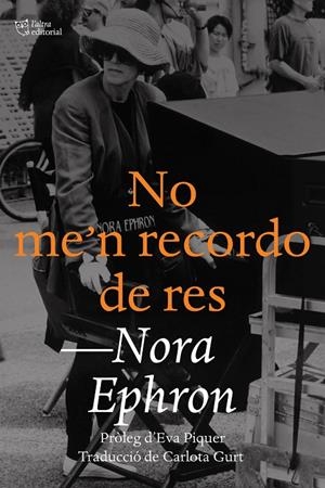No me'n recordo de res | 9788412539592 | Ephron, Nora | Llibres.cat | Llibreria online en català | La Impossible Llibreters Barcelona