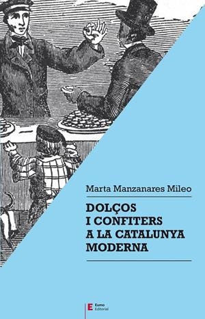 Dolços i confiters a la Catalunya moderna | 9788497667388 | Manzanares Mileo, Marta | Llibres.cat | Llibreria online en català | La Impossible Llibreters Barcelona