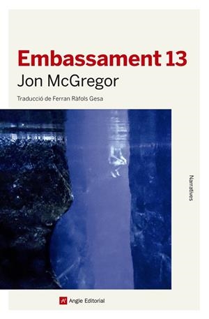 Embassament 13 | 9788415307617 | McGregor, Jon | Llibres.cat | Llibreria online en català | La Impossible Llibreters Barcelona