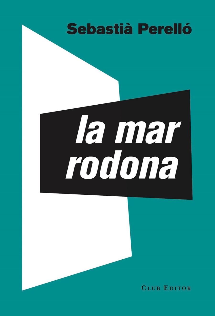 La mar rodona | 9788473292801 | Perelló, Sebastià | Llibres.cat | Llibreria online en català | La Impossible Llibreters Barcelona