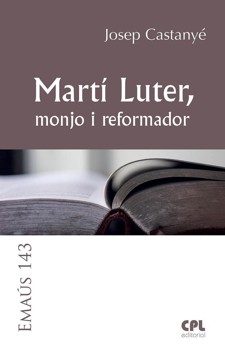 Martí Luter, monjo i reformador | 9788491650355 | Castanyé i Subirana, Josep | Llibres.cat | Llibreria online en català | La Impossible Llibreters Barcelona