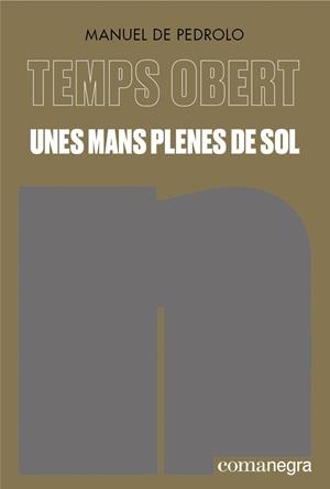 Unes mans plenes de sol | 9788419590596 | Pedrolo, Manuel de | Llibres.cat | Llibreria online en català | La Impossible Llibreters Barcelona