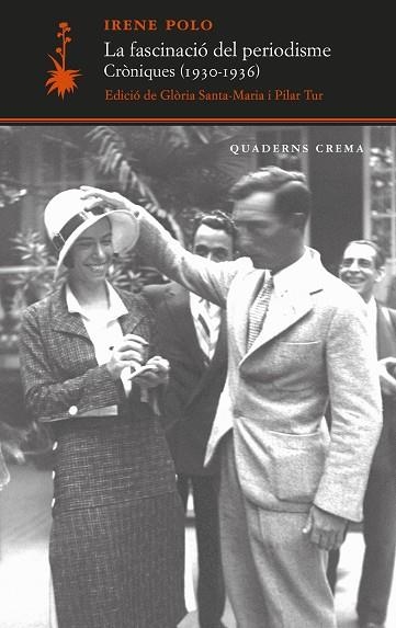 La fascinació del periodisme. Cròniques (1930-1936) | 9788477277101 | Polo, Irene | Llibres.cat | Llibreria online en català | La Impossible Llibreters Barcelona