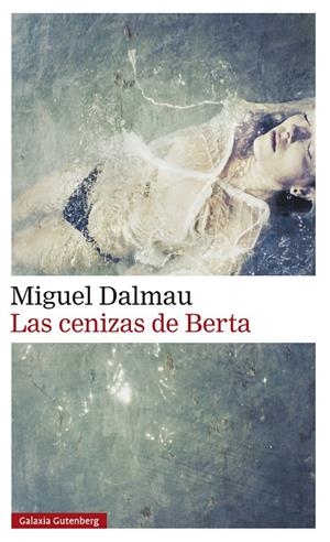 Las cenizas de Berta | 9791387605582 | Dalmau, Miguel | Llibres.cat | Llibreria online en català | La Impossible Llibreters Barcelona