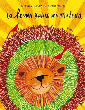 La leona quiere una melena | 9791387688424 | Hulsbus, Catalina V./Cabrera, Natalia | Llibres.cat | Llibreria online en català | La Impossible Llibreters Barcelona