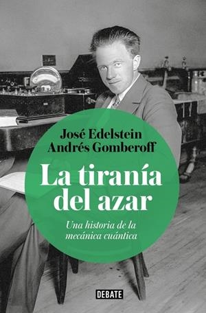 La tiranía del azar | 9788410433656 | Gomberoff, Andrés/Edelstein, José | Llibres.cat | Llibreria online en català | La Impossible Llibreters Barcelona
