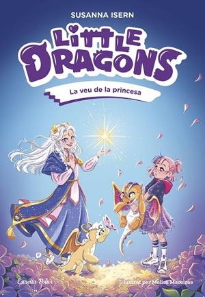 Little Dragons 4. La veu de la princesa | 9791387903053 | Isern, Susanna | Llibres.cat | Llibreria online en català | La Impossible Llibreters Barcelona