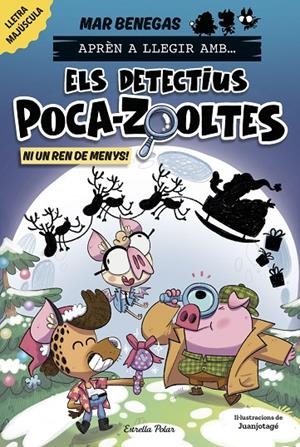 Aprèn a llegir amb Els detectius Poca-zooltes 9. Ni un ren de menys! | 9791387782948 | Benegas, Mar | Llibres.cat | Llibreria online en català | La Impossible Llibreters Barcelona