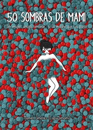 50 sombras de mami | 9788417858001 | Jiménez, Mamen | Llibres.cat | Llibreria online en català | La Impossible Llibreters Barcelona