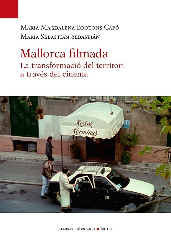 Mallorca filmada | 9788410377738 | Brotons Capó, Maria Magdalena / Sebastián Sebastián, María | Llibres.cat | Llibreria online en català | La Impossible Llibreters Barcelona