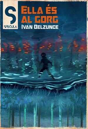 ELLA ES AL GORG | 9788419415547 | Belzunce, Ivan | Llibres.cat | Llibreria online en català | La Impossible Llibreters Barcelona