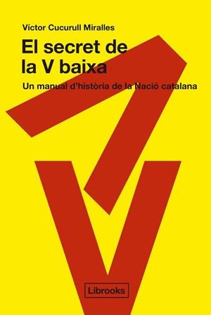 El secret de la V baixa | 9791399049671 | Cucurull Miralles, Víctor | Llibres.cat | Llibreria online en català | La Impossible Llibreters Barcelona