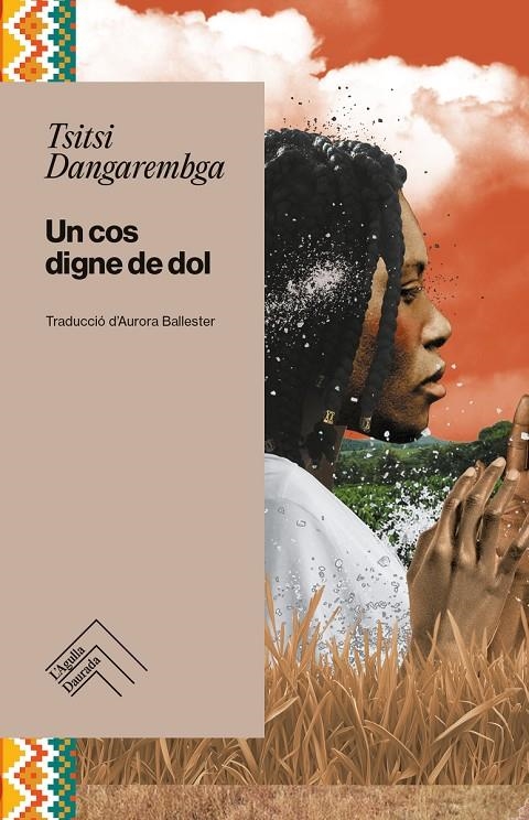 UN COS DIGNE DE DOL - CAT | 9788419515292 | Dangarembga, Tsitsi | Llibres.cat | Llibreria online en català | La Impossible Llibreters Barcelona