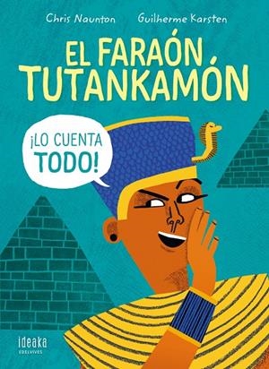 El faraón Tutankamón ¡lo cuenta todo! | 9788414035900 | Naunton, Chris | Llibres.cat | Llibreria online en català | La Impossible Llibreters Barcelona