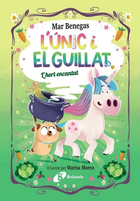 L'Únic i el Guillat, 2. L'hort encantat | 9788413494807 | Benegas, Mar | Llibres.cat | Llibreria online en català | La Impossible Llibreters Barcelona