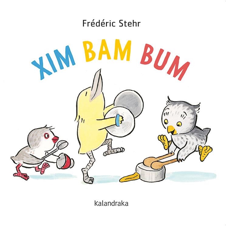 Xim Bam Bum | 9788418558078 | Stehr, Frédérick | Llibres.cat | Llibreria online en català | La Impossible Llibreters Barcelona