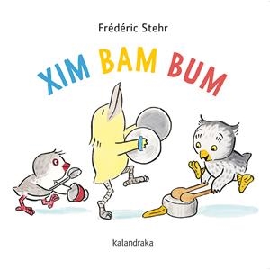 Xim Bam Bum | 9788418558078 | Stehr, Frédérick | Llibres.cat | Llibreria online en català | La Impossible Llibreters Barcelona