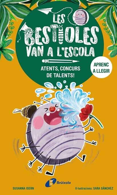 Les bestioles van a l'escola, 2. Atents, concurs de talents! | 9788413493367 | Isern, Susanna | Llibres.cat | Llibreria online en català | La Impossible Llibreters Barcelona