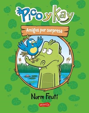 Pico y Kay. Amigos por sorpresa (un cómic para primeros lectores) | 9788419802620 | Feuti, Norm | Llibres.cat | Llibreria online en català | La Impossible Llibreters Barcelona
