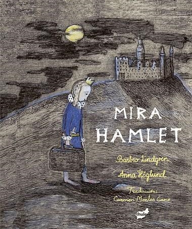 Mira Hamlet | 9788416817498 | Lindgren, Barbro | Llibres.cat | Llibreria online en català | La Impossible Llibreters Barcelona