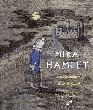 Mira Hamlet | 9788416817498 | Lindgren, Barbro | Llibres.cat | Llibreria online en català | La Impossible Llibreters Barcelona