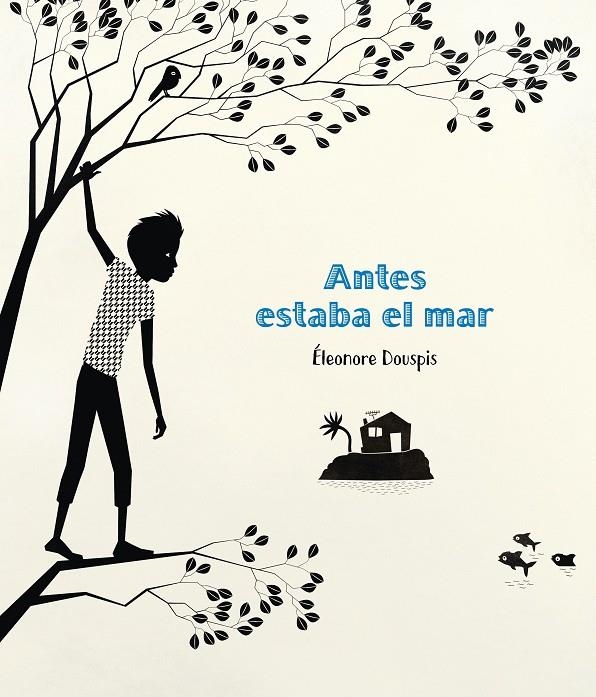 Antes estaba el mar | 9788415208860 | Douspis, Éleonore | Llibres.cat | Llibreria online en català | La Impossible Llibreters Barcelona