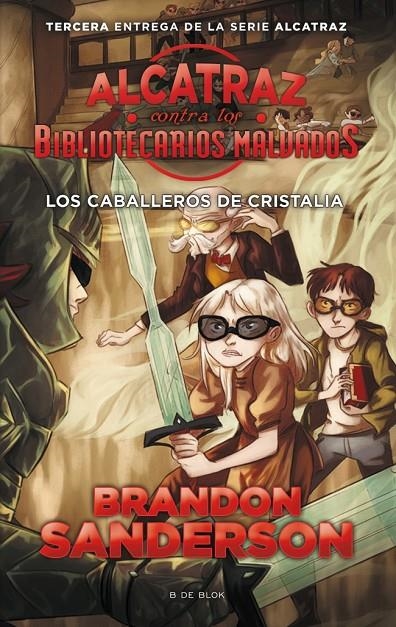 Los Caballeros de Cristalia (Alcatraz contra los Bibliotecarios Malvados 3) | 9788416712137 | Sanderson, Brandon | Llibres.cat | Llibreria online en català | La Impossible Llibreters Barcelona