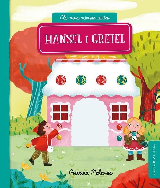 Hansel i Gretel. Els meus primers contes | 9788417759346 | Medeiros, Giovana | Llibres.cat | Llibreria online en català | La Impossible Llibreters Barcelona