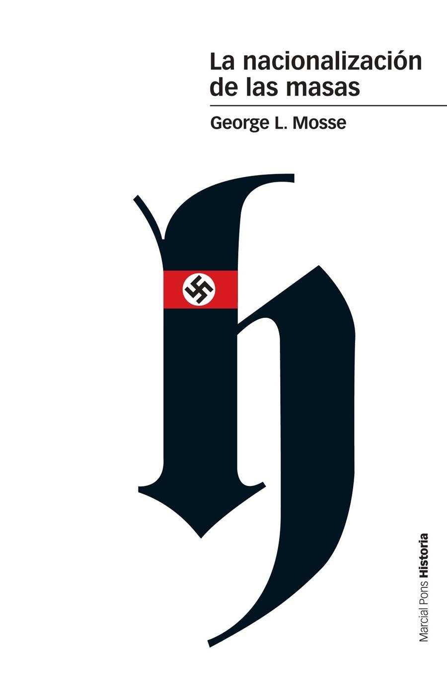 La nacionalización de las masas | 9788416662548 | Mosse, George L. | Llibres.cat | Llibreria online en català | La Impossible Llibreters Barcelona