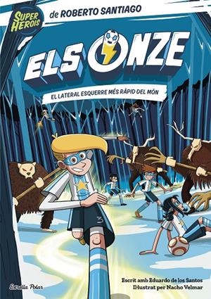 Els Onze 5. El lateral esquerre més ràpid del món | 9788413895291 | Santiago, Roberto | Llibres.cat | Llibreria online en català | La Impossible Llibreters Barcelona