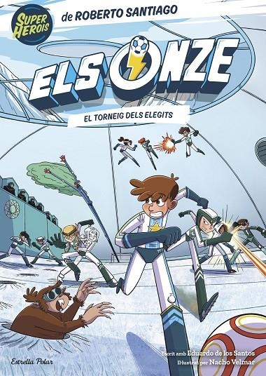 Els Onze 8. El torneig dels elegits | 9788413899442 | Santiago, Roberto/Santos Molina, Eduardo de los | Llibres.cat | Llibreria online en català | La Impossible Llibreters Barcelona