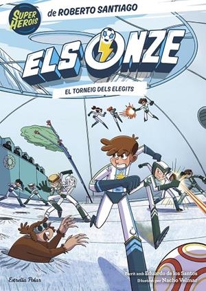 Els Onze 8. El torneig dels elegits | 9788413899442 | Santiago, Roberto/Santos Molina, Eduardo de los | Llibres.cat | Llibreria online en català | La Impossible Llibreters Barcelona
