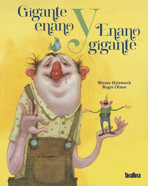Gigante enano y Enano gigante | 9788418821813 | Holzwarth, Werner | Llibres.cat | Llibreria online en català | La Impossible Llibreters Barcelona